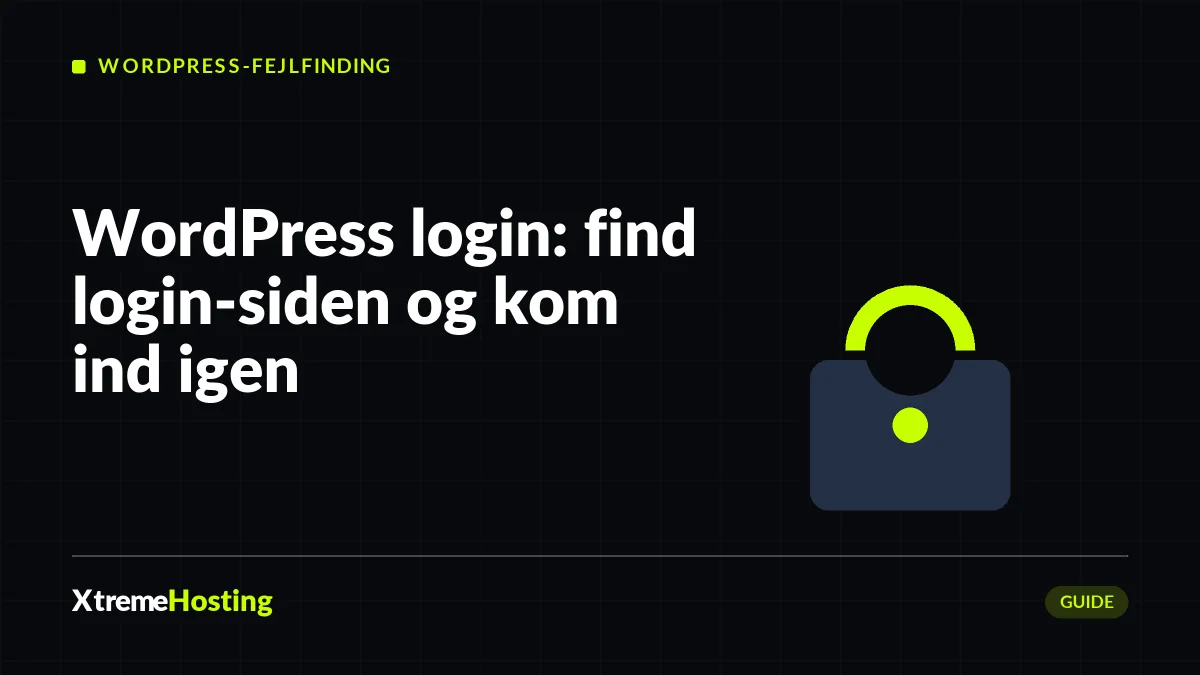 WordPress login: Find login-siden og løs de typiske fejl, når du ikke kan komme ind
